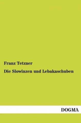 Książka Slowinzen und Lebakaschuben Franz Tetzner