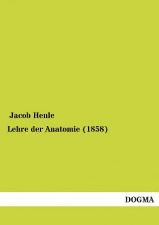 Kniha Lehre der Anatomie (1858) Jacob Henle