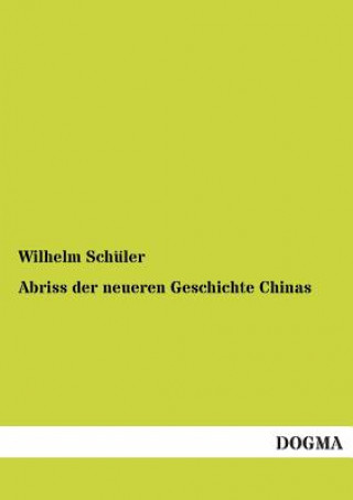 Libro Abriss der neueren Geschichte Chinas Wilhelm Schüler