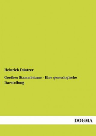 Livre Goethes Stammbaume - Eine Genealogische Darstellung Heinrich Düntzer