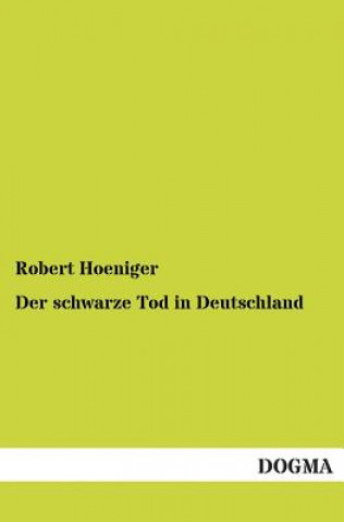 Knjiga schwarze Tod in Deutschland Robert Hoeniger