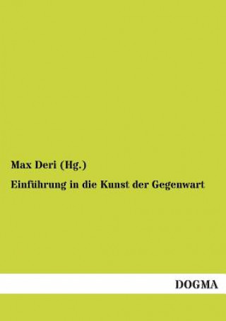 Livre Einfuhrung in die Kunst der Gegenwart Max Deri