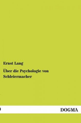 Könyv UEber die Psychologie von Schleiermacher Ernst Lang