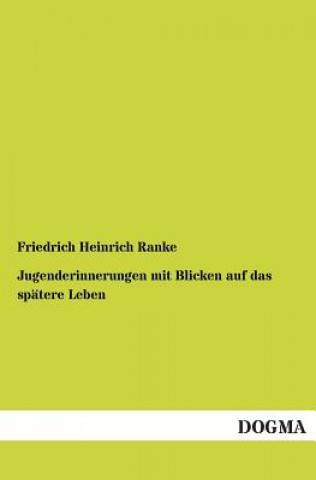 Carte Jugenderinnerungen mit Blicken auf das spatere Leben Friedrich Heinrich Ranke