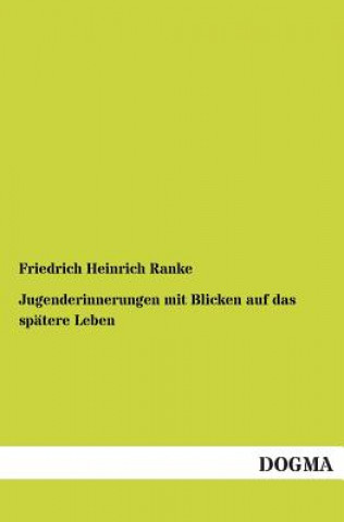 Kniha Jugenderinnerungen mit Blicken auf das spatere Leben Friedrich Heinrich Ranke