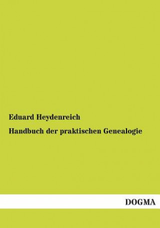 Carte Handbuch der praktischen Genealogie Eduard Heydenreich