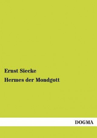 Carte Hermes der Mondgott Ernst Siecke