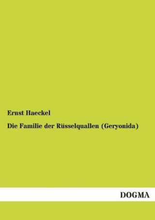 Kniha Familie der Russelquallen (Geryonida) Ernst Haeckel