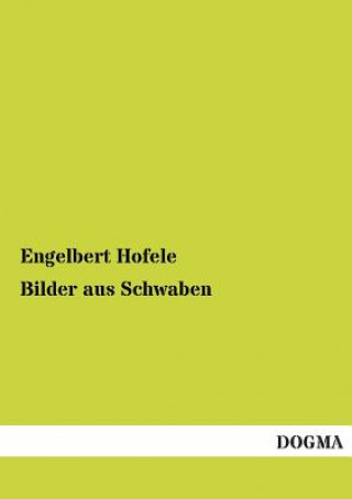 Book Bilder Aus Schwaben Engelbert Hofele