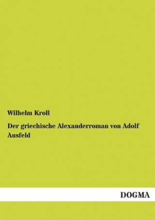 Livre griechische Alexanderroman von Adolf Ausfeld Wilhelm Kroll