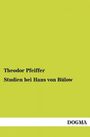 Book Studien Bei Hans Von Bulow Theodor Pfeiffer