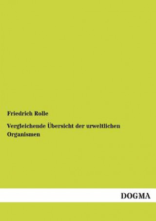 Carte Vergleichende UEbersicht der urweltlichen Organismen Friedrich Rolle