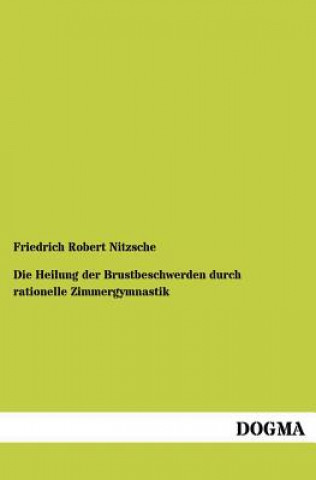 Carte Heilung der Brustbeschwerden durch rationelle Zimmergymnastik Friedrich R. Nitzsche