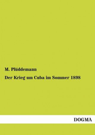 Carte Krieg um Cuba im Sommer 1898 M. Plüddemann