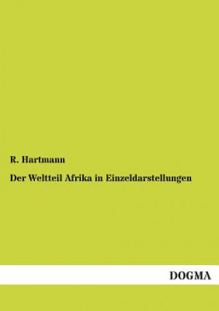 Buch Weltteil Afrika in Einzeldarstellungen R. Hartmann