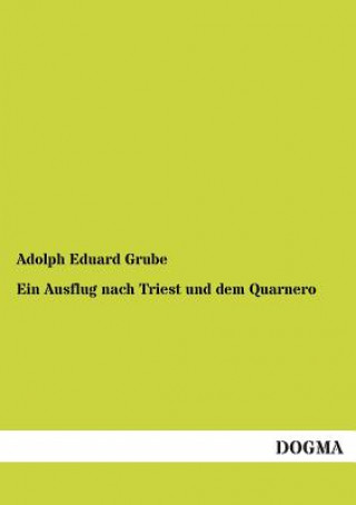 Carte Ausflug Nach Triest Und Dem Quarnero Adolph Eduard Grube