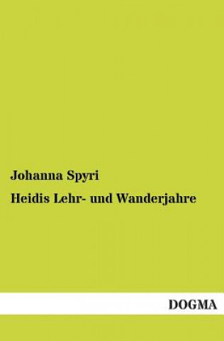 Livre Heidis Lehr- Und Wanderjahre Johanna Spyri