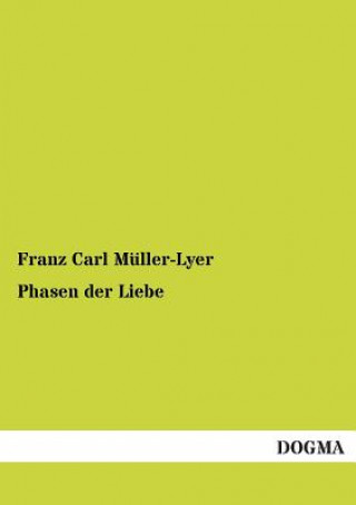 Kniha Phasen Der Liebe Franz Carl Muller-Lyer