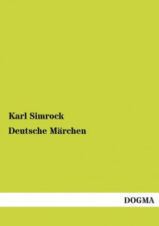 Kniha Deutsche Marchen Karl J. Simrock