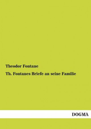 Książka Th. Fontanes Briefe an Seine Familie Theodor Fontane