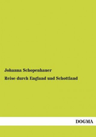 Könyv Reise Durch England Und Schottland Johanna Schopenhauer