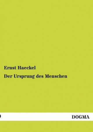 Könyv Ursprung Des Menschen Ernst Haeckel