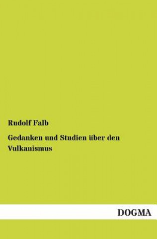 Książka Gedanken und Studien uber den Vulkanismus Rudolf Falb