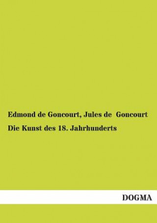 Libro Kunst Des 18. Jahrhunderts Edmond de Goncourt