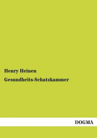 Книга Gesundheits-Schatzkammer Henry Heinen