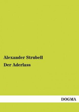 Könyv Aderlass Alexander Strubell