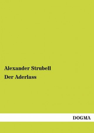 Buch Aderlass Alexander Strubell