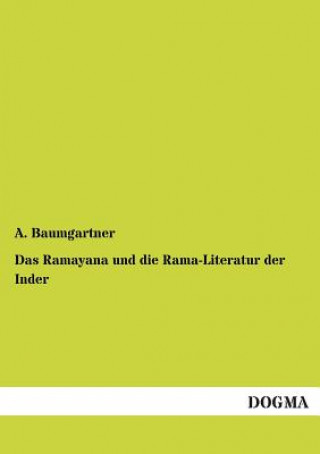 Kniha Ramayana Und Die Rama-Literatur Der Inder Alexander Baumgartner