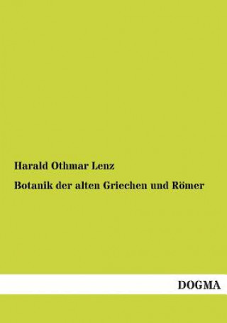 Βιβλίο Botanik Der Alten Griechen Und Romer Harald O. Lenz