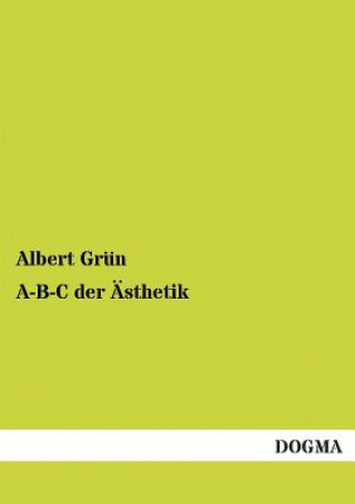 Könyv A-B-C Der Asthetik Albert Grün