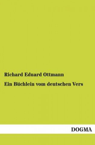 Knjiga Buchlein vom deutschen Vers Richard E. Ottmann