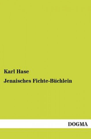 Knjiga Jenaisches Fichte-Buchlein Karl Hase