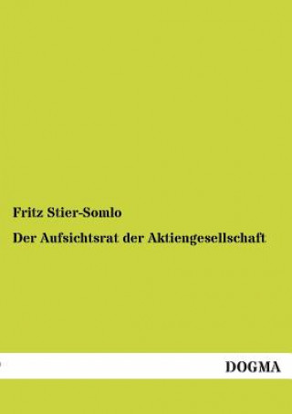 Könyv Aufsichtsrat der Aktiengesellschaft Fritz Stier-Somlo