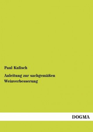 Carte Anleitung zur sachgemassen Weinverbesserung Paul Kulisch