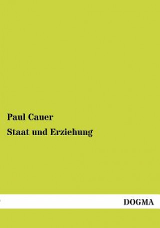 Книга Staat und Erziehung Paul Cauer