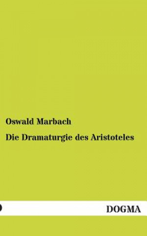 Book Dramaturgie des Aristoteles Oswald Marbach