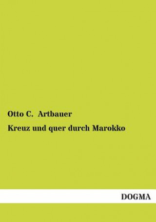 Carte Kreuz Und Quer Durch Marokko Otto C. Artbauer