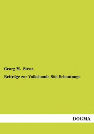 Kniha Beitrage Zur Volkskunde Sud-Schantungs Georg M. Stenz