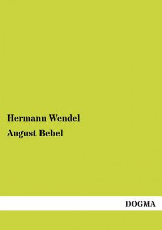 Könyv August Bebel Hermann Wendel