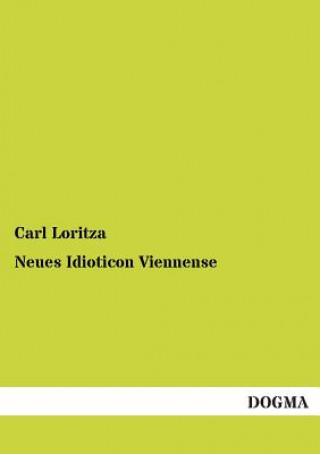Kniha Neues Idioticon Viennense Carl Loritza