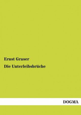 Livre Unterleibsbruche Ernst Graser