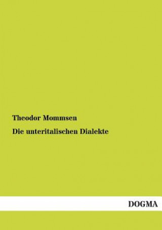 Könyv Unteritalischen Dialekte Theodor Mommsen