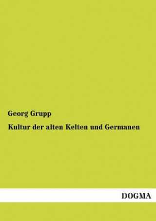 Carte Kultur Der Alten Kelten Und Germanen Georg Grupp