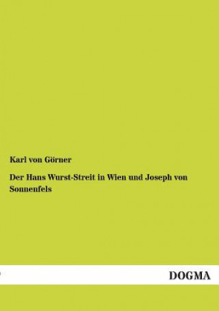 Книга Hans Wurst-Streit in Wien Und Joseph Von Sonnenfels Karl von Görner