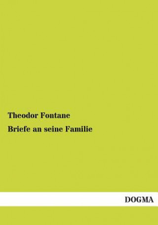 Kniha Briefe an Seine Familie Theodor Fontane