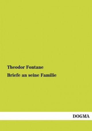 Książka Briefe an Seine Familie Theodor Fontane